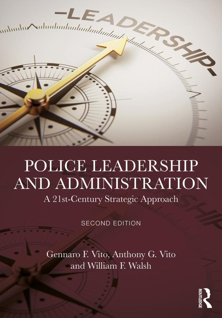 Police Leadership and Administration: A 21st-Century Strategic Approach