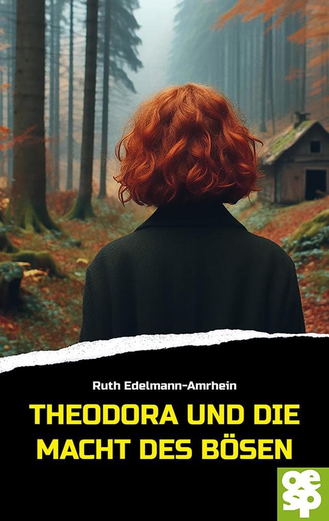 Theodora und die Macht des Bösen: Kriminalroman