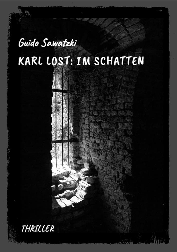 Karl Lost: Im Schatten: Thriller