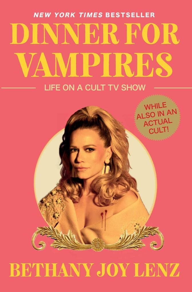 Dinner for Vampires: Life on a Cult TV Show (While also in an Actual Cult!)