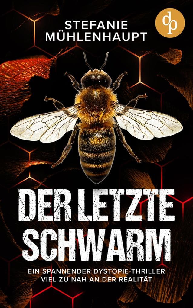 Der letzte Schwarm: Ein spannender Dystopie-Thriller viel zu nah an der Realität
