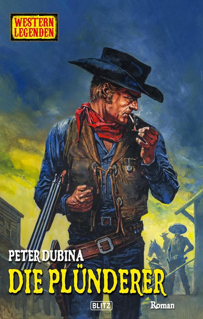 Western Legenden 72: Die Plunderer
