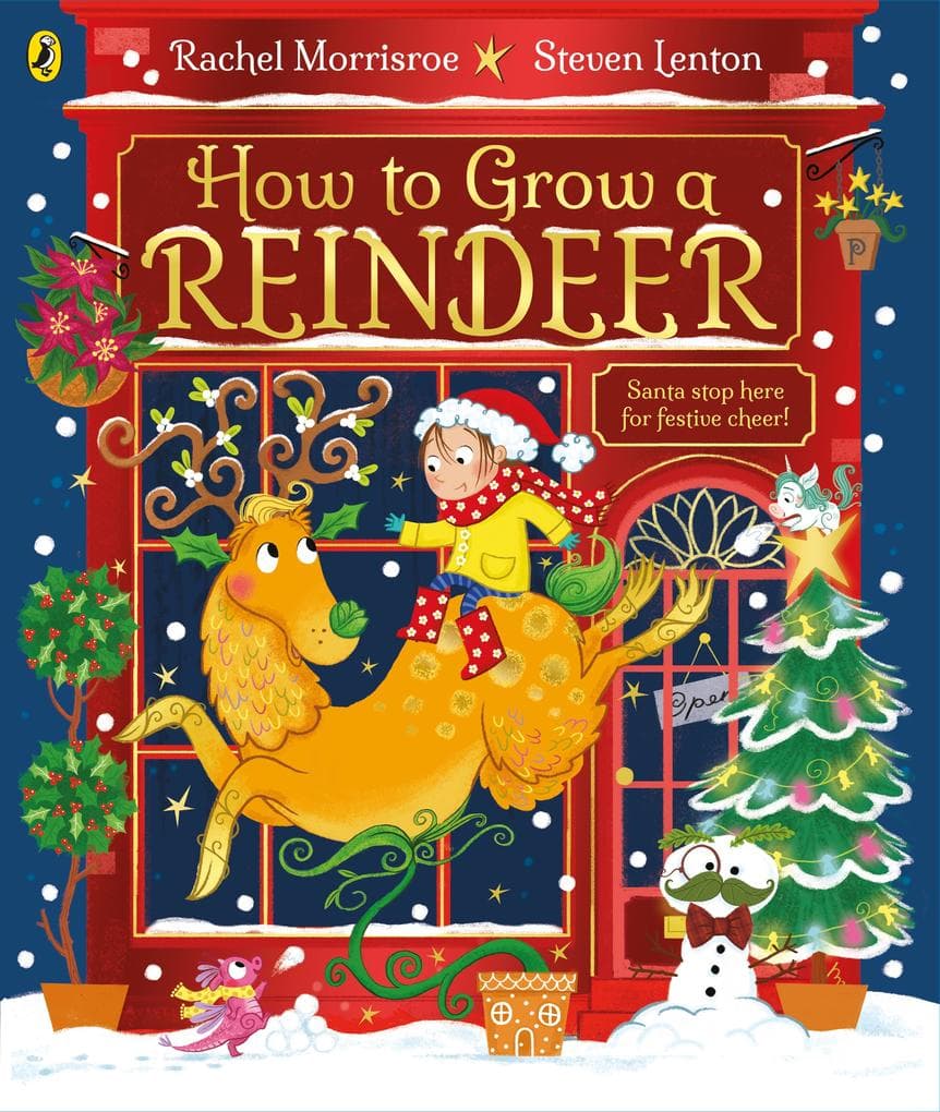 How to Grow a Reindeer: A rhyming story full of festive fun!