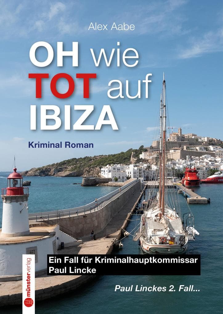 OH wie TOT auf IBIZA: Krimi - Paul Linckes 2. Fall