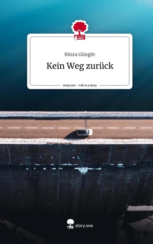 Kein Weg zurück. Life is a Story - story.one