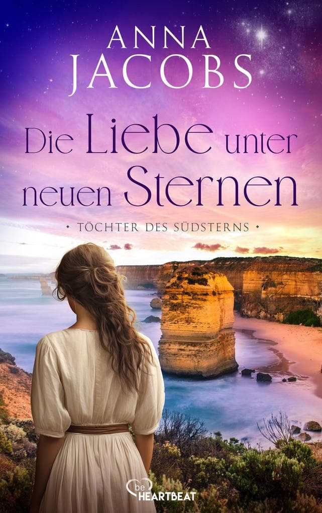 Töchter des Südsterns - Die Liebe unter neuen Sternen: Die große Australien-Saga der Bestseller-Autorin