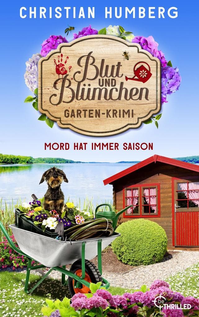 Blut und Blümchen - Mord hat immer Saison: Gartenkrimi