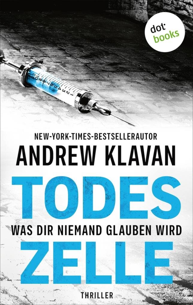 Todeszelle - Was dir niemand glauben wird: Thriller | Für seine Tat soll er sterben - doch ist er wirklich schuldig?