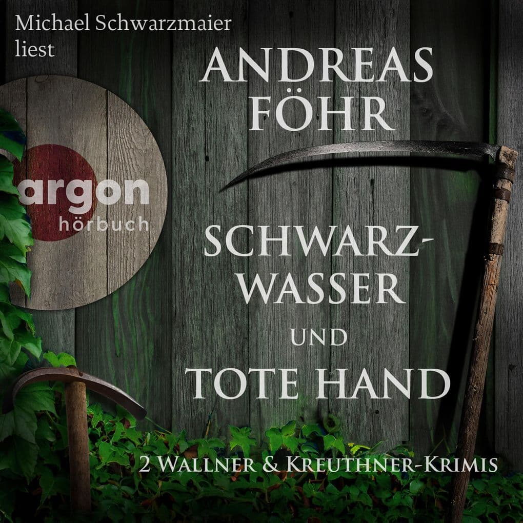 Schwarzwasser und Tote Hand: Zwei Wallner & Kreuthner - Krimis