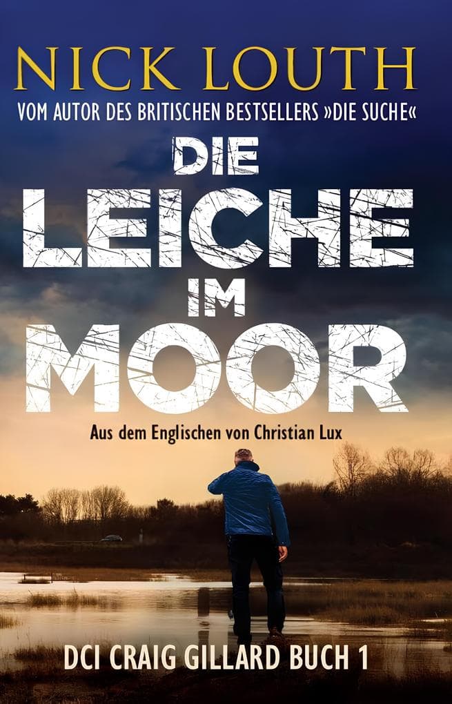 Die Leiche im Moor: DCI Craig Gillard Buch 1