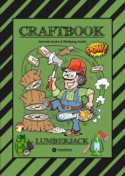 CRAFTBOOK - 100 SEITEN WALDLEBEN MIT TOLLEN AUSMALMOTIVEN - SPANNENDE KNIFFLIGE RÄSTEL - HOLZFÄLLER - UMWELT: LUMBERJACK