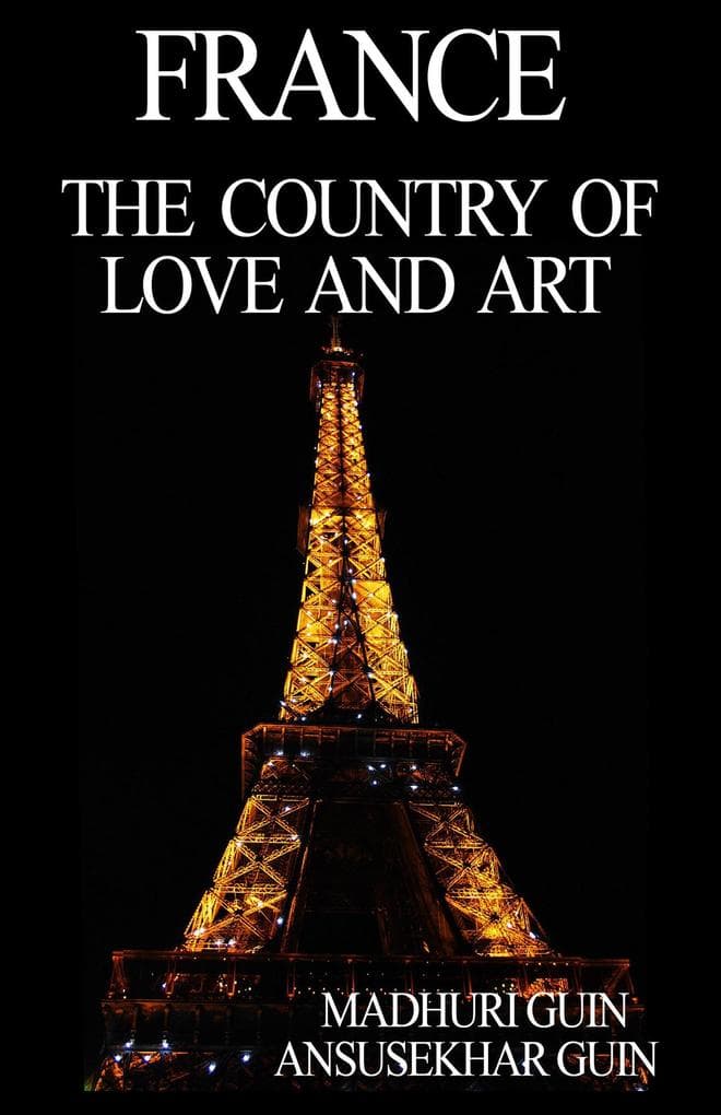 France: The Country of Love and Art (Pictorial Travelogue, #17)