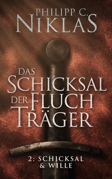 Das Schicksal der Fluchträger - Teil 2: Schicksal und Wille: Teil 2: Schicksal und Wille