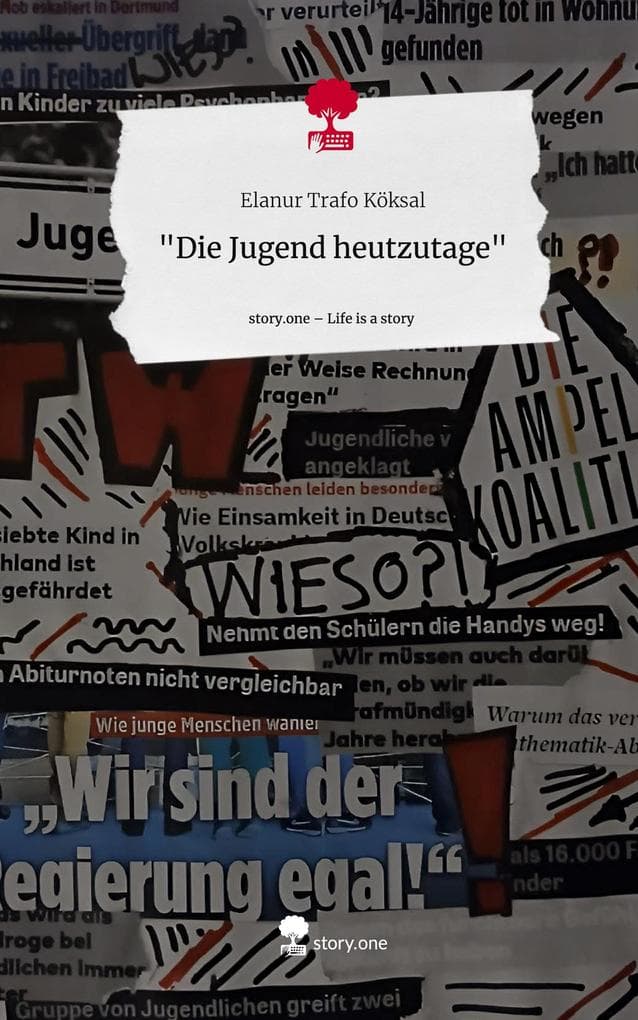 "Die Jugend heutzutage". Life is a Story - story.one