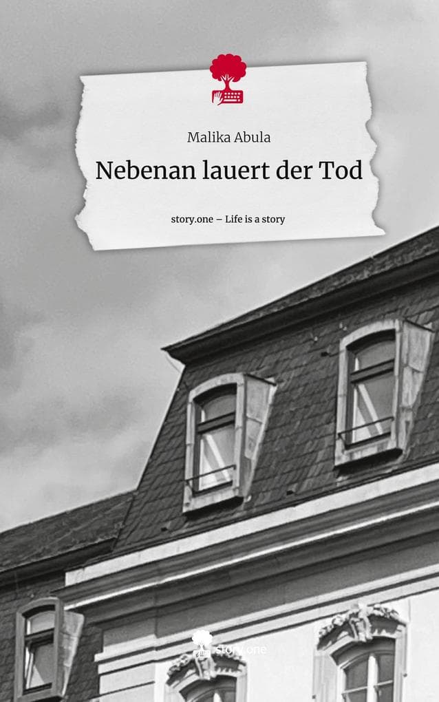 Nebenan lauert der Tod. Life is a Story - story.one