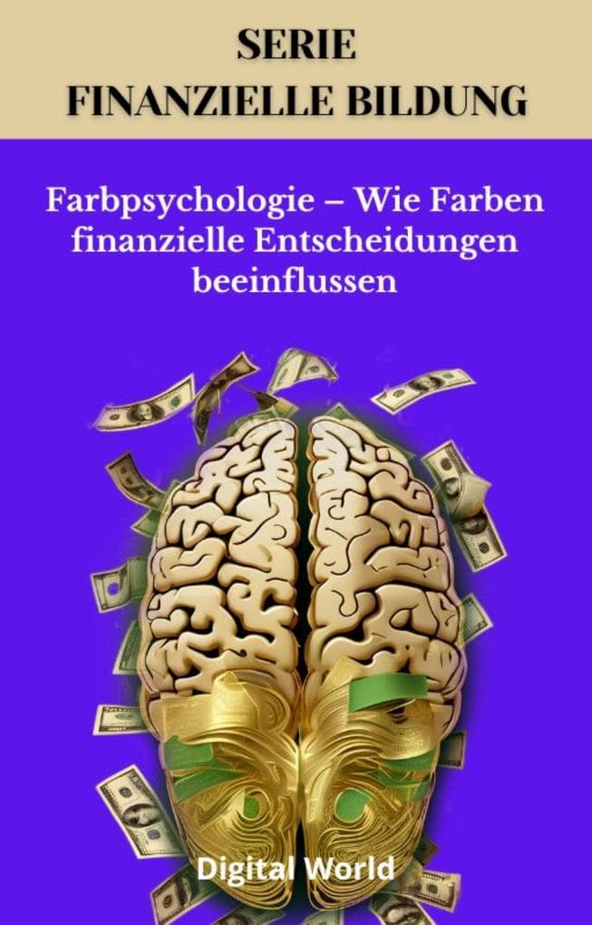 Farbpsychologie - Wie Farben finanzielle Entscheidungen beeinflussen