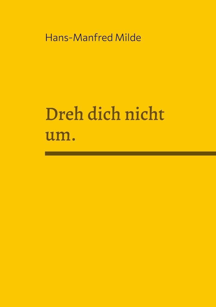 Dreh dich nicht um.: Erzählung