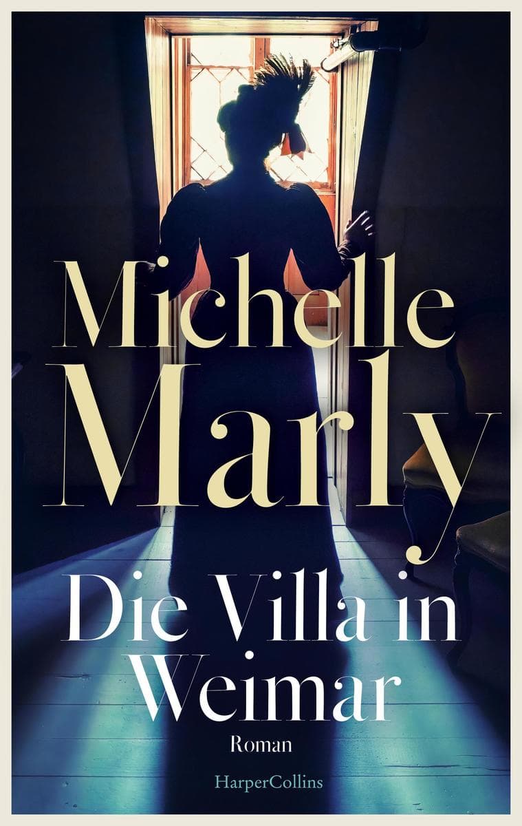 Die Villa in Weimar: Roman | Historischer Künstlerroman im Zentrum der Dichter und Denker | Von der SPIEGEL-Bestsellerautorin | Verbindung von Zeitgeschichte mit hervorragend recherchierten Fakten