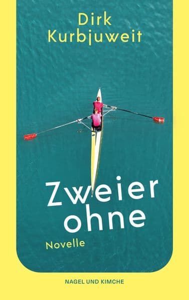 Zweier ohne: Novelle | Mitreißendes Buch über Freundschaft, erste Liebe und die Frage nach der eigenen Identität | Coming-of-Age