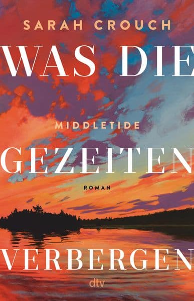 Middletide - Was die Gezeiten verbergen: Roman | Ein atmosphärisches Debüt über Liebe, Verlust und Rache vor der beeindruckenden Kulisse des Pazifischen Nordwestens | USA-Today-Bestseller