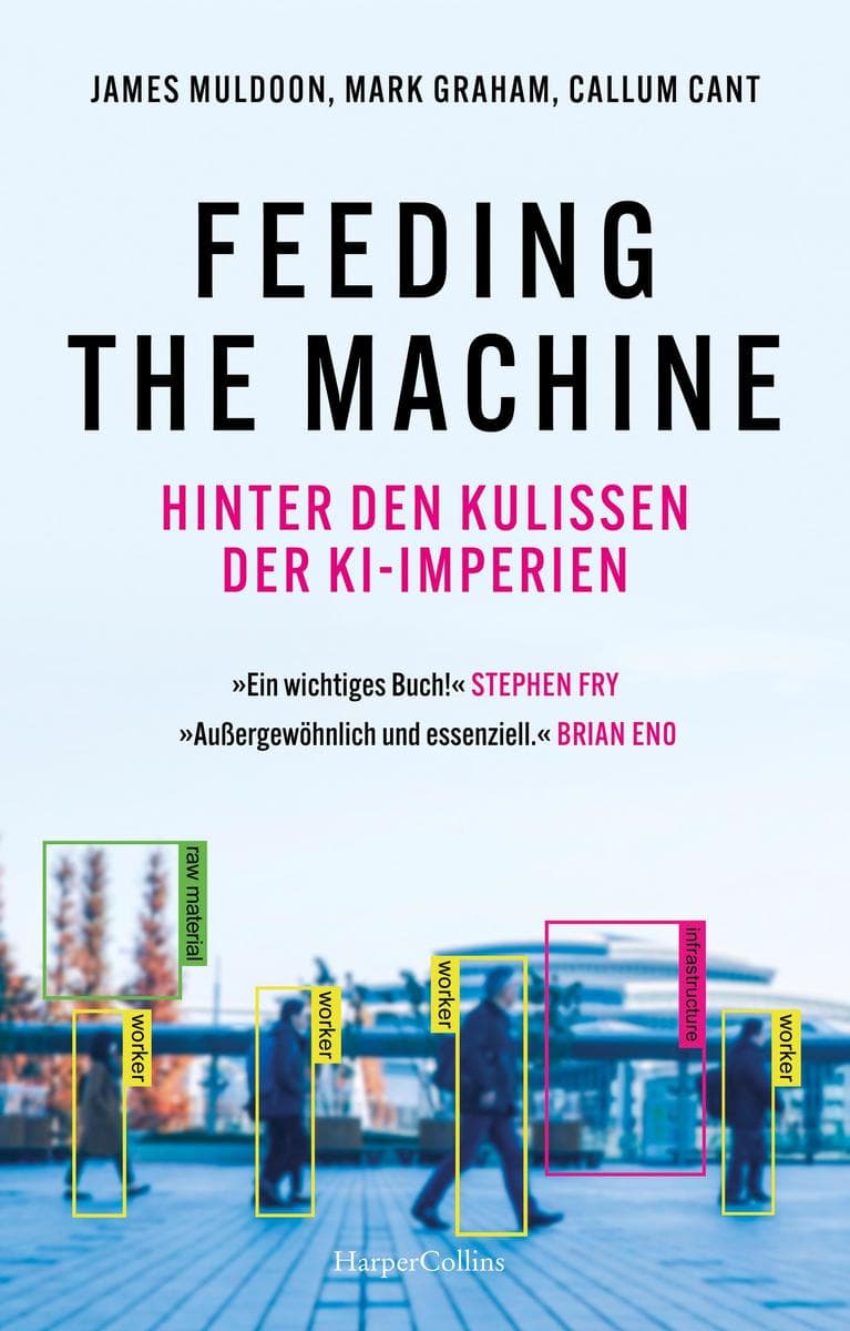 Feeding the Machine. Hinter den Kulissen der KI-Imperien: Nominiert für den DEUTSCHEN WIRTSCHAFTSBUCHPREIS2025 | Künstliche Intelligenz | DeepMind