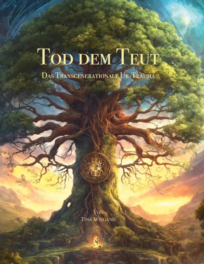 Tod des Teut: Das Transgenerationale Ur-Trauma
