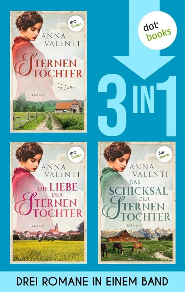 Sternentochter, Die Liebe der Sternentochter & Das Schicksal der Sternentochter: Die ersten drei Bände der großen Bestseller-Saga in einem Band
