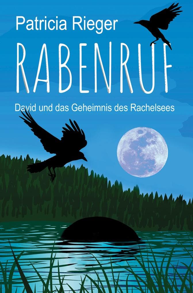 Rabenruf: David und das Geheimnis des Rachelsees