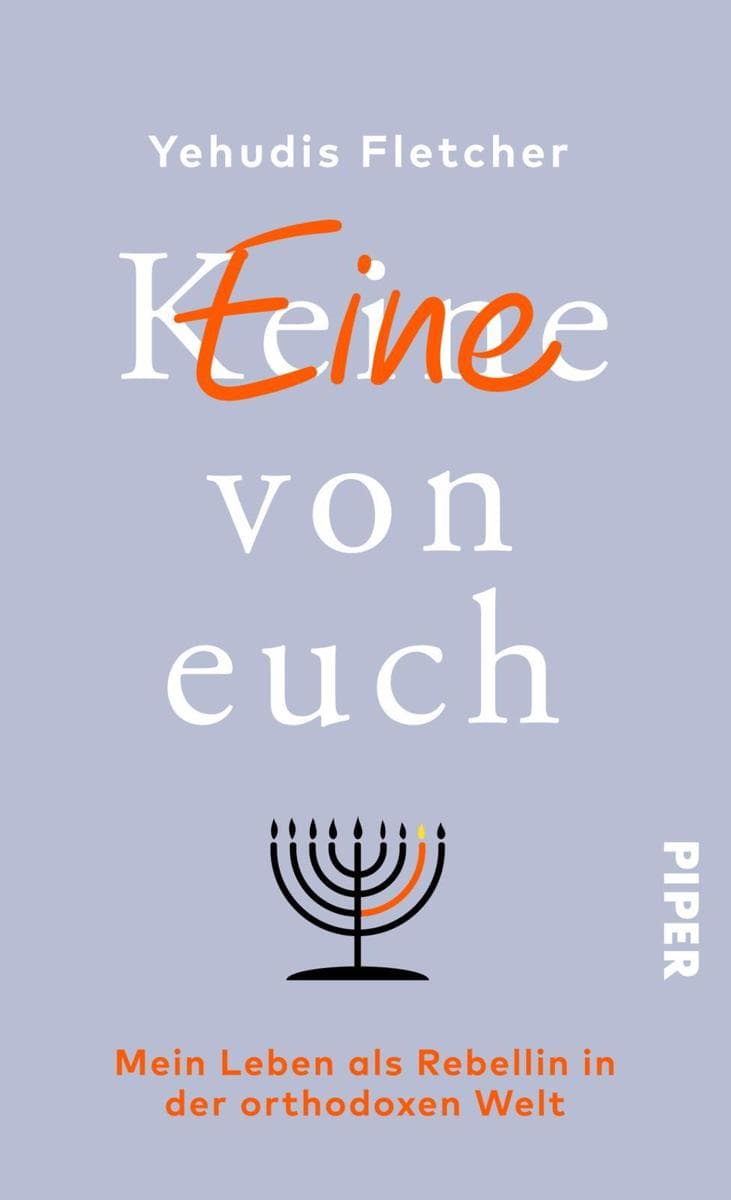 (K)eine von euch: Mein Leben als Rebellin in der orthodoxen Welt | Inspirierende Biografie einer jüdischen Frau zwischen Glaube und Emanzipation