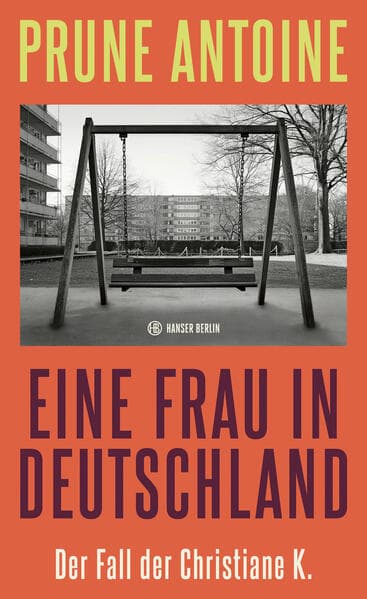 Eine Frau in Deutschland: Der Fall der Christiane K.