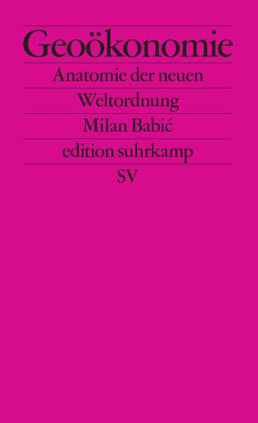 Geoökonomie: Anatomie der neuen Weltordnung | Was kommt nach der neoliberalen Globalisierung?