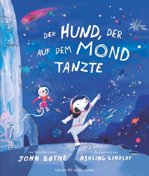 Der Hund, der auf dem Mond tanzte: Bilderbuch für Kinder ab 4 Jahren zum Vorlesen und Mutmachen über die Kraft der Fantasie