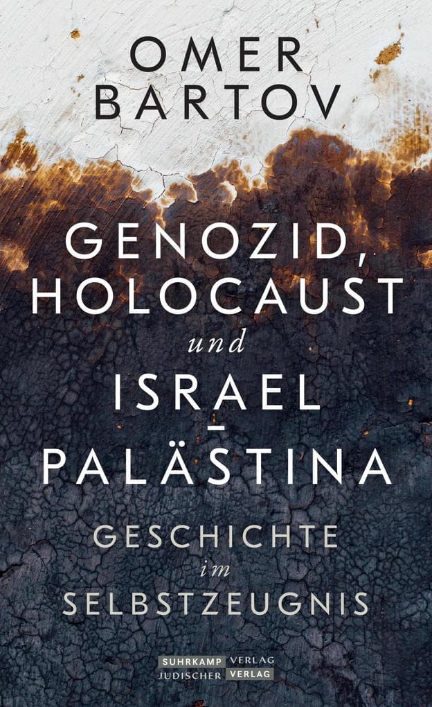 Genozid, Holocaust und Israel-Palästina: Geschichte im Selbstzeugnis | Das neue Buch des bedeutenden Genozidhistorikers