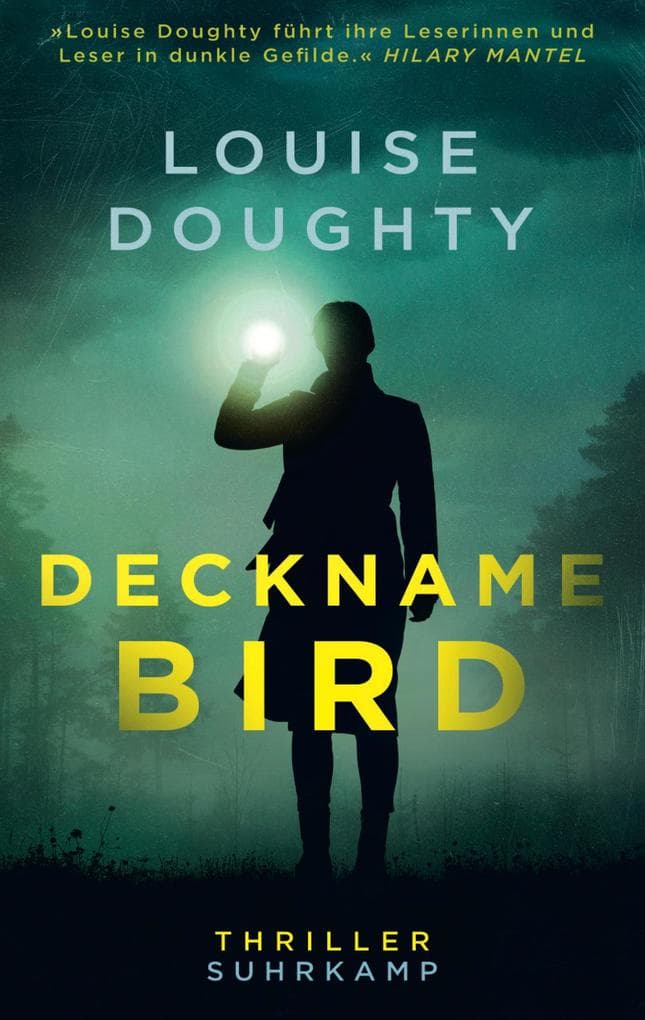 Deckname: Bird: Thriller | »Eine fesselnde Lektüre, die mich lange vom Schlafen abgehalten hat!« Val McDermid