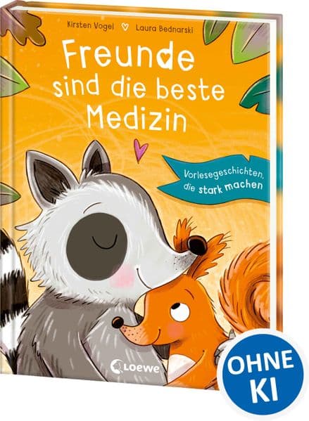 Freunde sind die beste Medizin: Vorlesegeschichten, die stark machen und Zuversicht spenden - Perfekt zum Entspannen und Kuscheln - Ab 4 Jahren