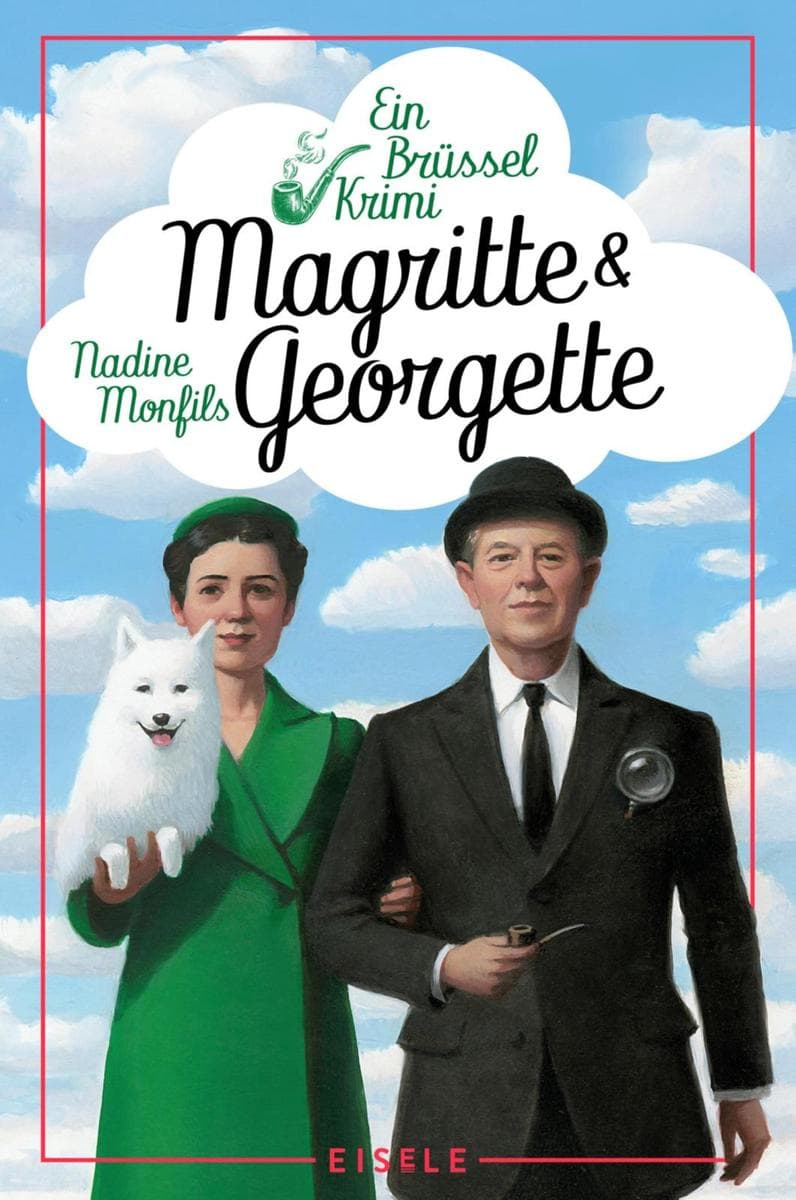 Magritte und Georgette: Ein Brüssel-Krimi
