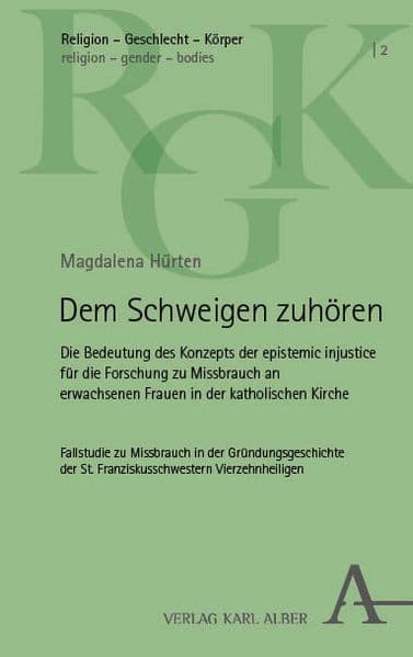 Dem Schweigen zuhören: Die Bedeutung des Konzepts der epistemic injustice für die Forschung zu Missbrauch an erwachsenen Frauen in der katholischen Kirche
