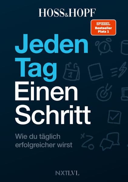 Jeden Tag einen Schritt - Spiegelbestseller Platz 1, Erfolgsstrategien von Hoss & Hopf mit Kiarash Hossainpour & Philip Hopf, 365 Impulse zu Disziplin, Finanzen, Mindset & Persönlichkeitsentwicklung, werde dein bestes Selbst: Spiegelbestseller Platz 1, Erfolgsstrategien von Hoss & Hopf mit Kiarash Hossainpour & Philip Hopf, 365 Impulse zu Disziplin, Finanzen, Mindset & Persönlichkeitsentwicklung, werde dein bestes Selbst
