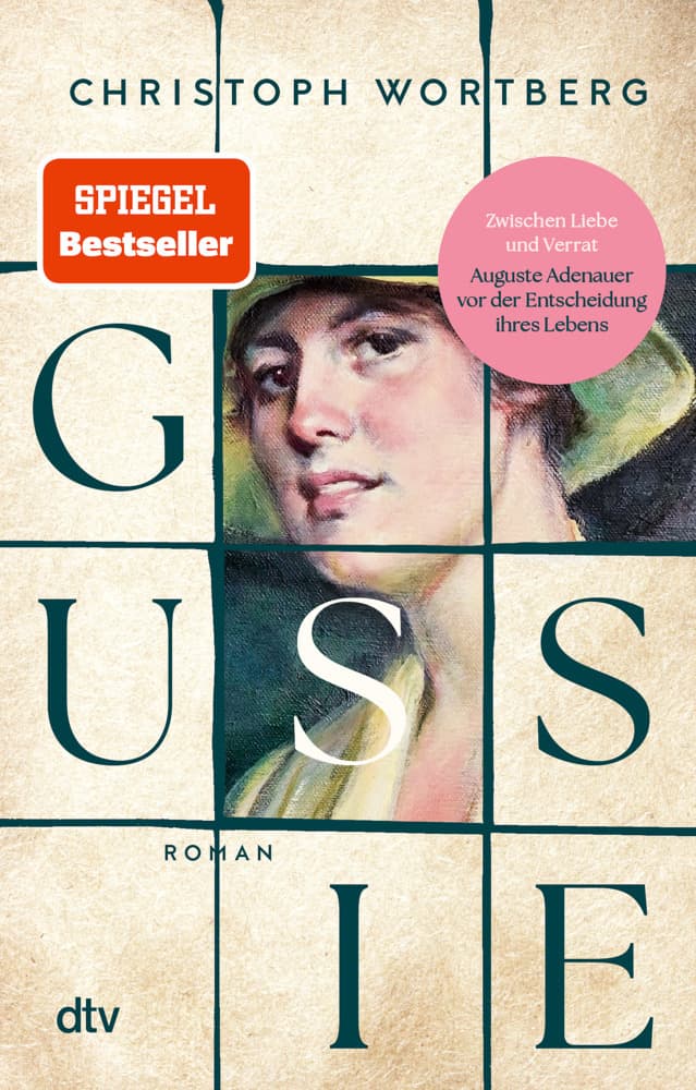 Gussie: Roman | Ein berührender Roman über das Schicksal einer außergewöhnlichen Frau: Auguste 'Gussie' Adenauer, die zweite Frau Konrad Adenauers