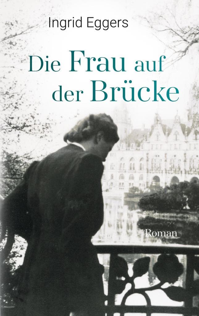 Die Frau auf der Brücke: Roman