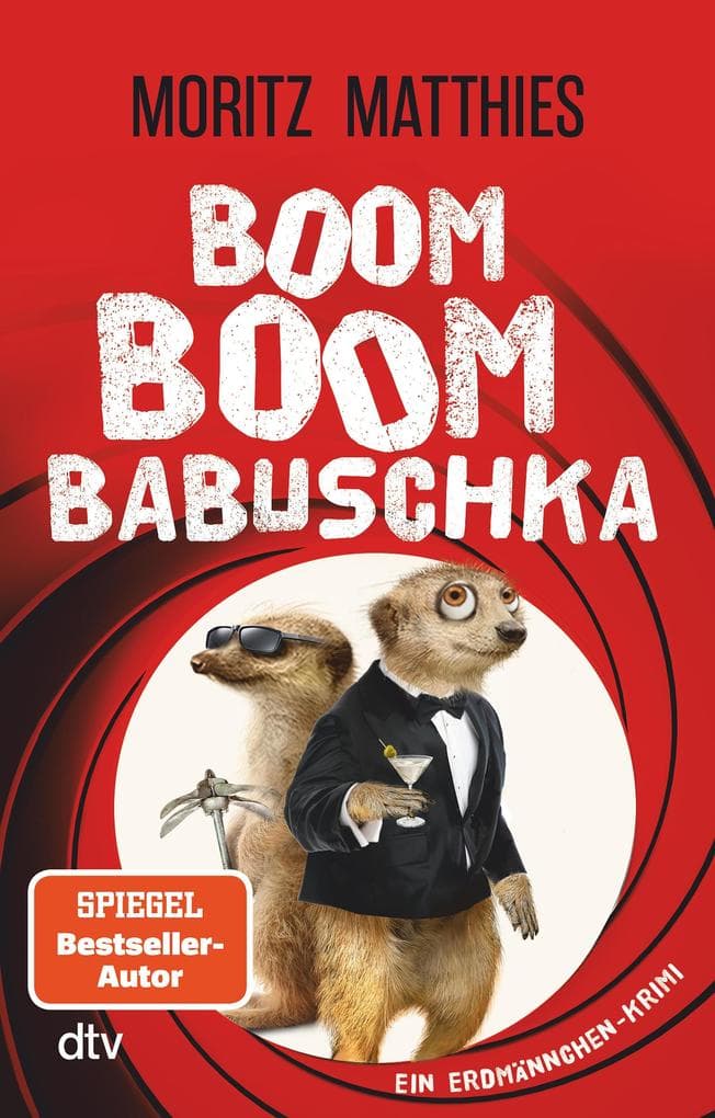 Boom Boom Babuschka: Ein Erdmännchen-Krimi | Turbulenter Agententhriller auf Erdmännchenart