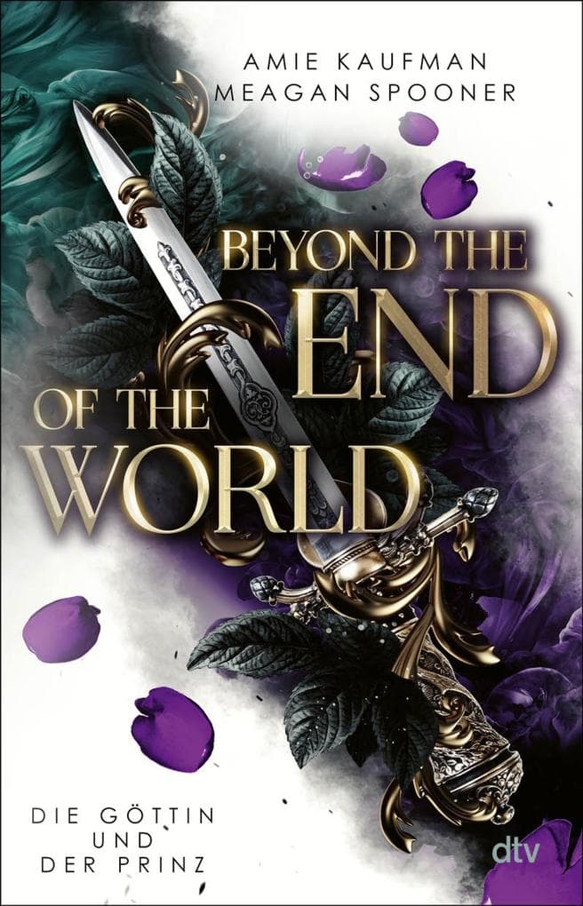Beyond the End of the World - Die Göttin und der Prinz: Fesselndes Fantasy-Reihenfinale der Bestsellerautorinnen