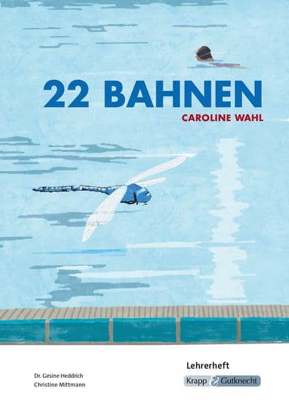 22 Bahnen - Caroline Wahl - Lehrerheft: Unterricht, Lösungen, Didaktik, Methodik, Heft