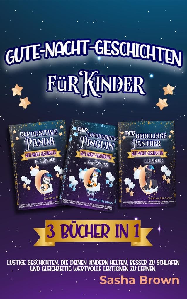 Gute-Nacht-Geschichten für Kinder: 3 Bücher in 1 (tier & werte: erfolg)