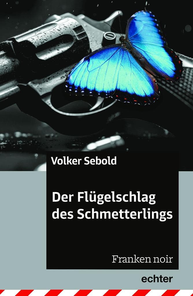 Der Flügelschlag des Schmetterlings: Franken noir