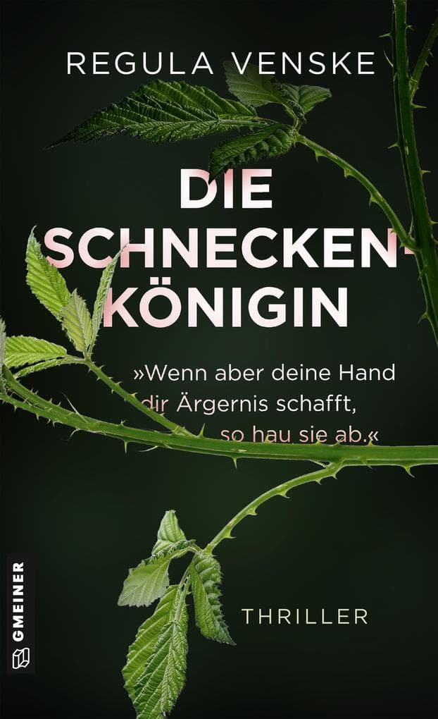 Die Schneckenkönigin - »Wenn aber deine Hand dir Ärgernis schafft, so hau sie ab.«: Thriller