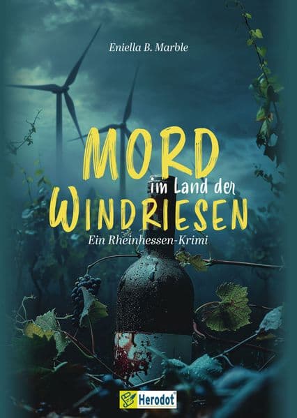 Mord im Land der Windriesen: Ein Rheinhessen-Krimi - Band 1