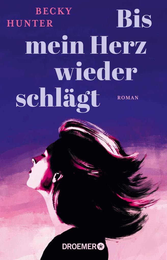 Bis mein Herz wieder schlägt: Roman