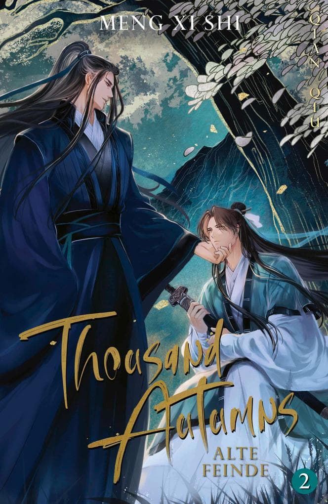 Thousand Autumns. Buch 2: Alte Feinde | Die chinesische Gay Romance endlich auf Deutsch!