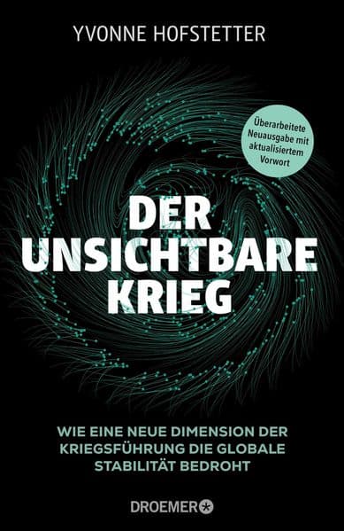 Der unsichtbare Krieg: Wie eine neue Dimension der Kriegsführung die globale Stabilität bedroht | Neuausgabe 2025 vollständig aktualisiert